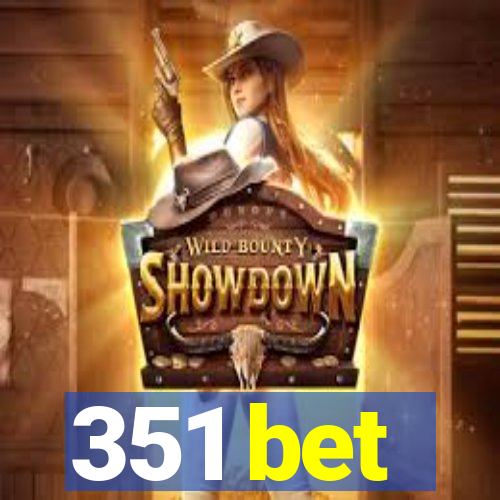 351 bet